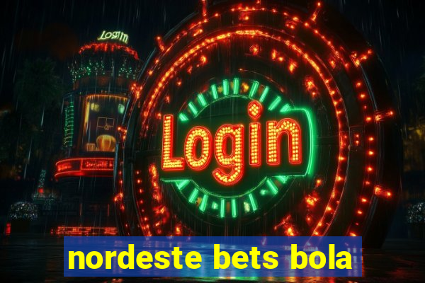 nordeste bets bola